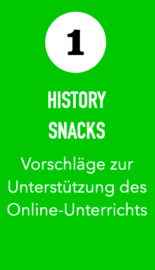 Symbolbild für Projektreihe 1 - History Snacks: Vorschläge zur Unterstützung des Online-Unterrichts